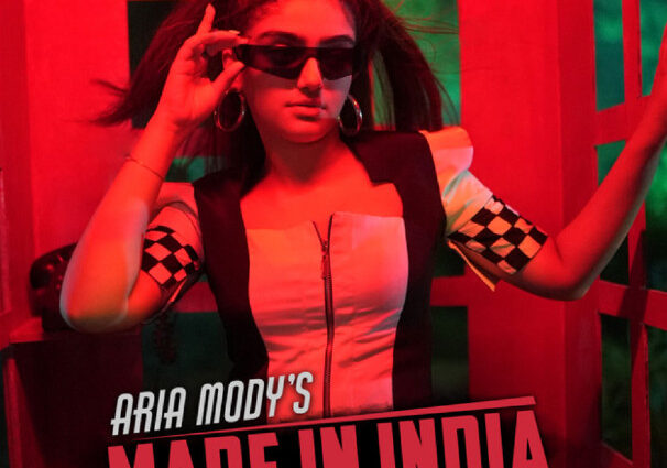 Interview: Aria Mody Opens Up About Her Single/Music Video “Made In India”