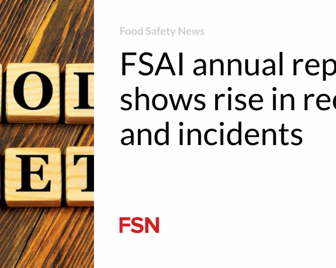 FSAI annual report shows rise in recalls and incidents