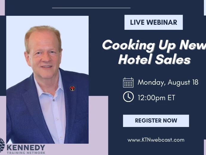 Doug Kennedy’s Next Staff Training Webcast: Cooking UP New Hotel Sales