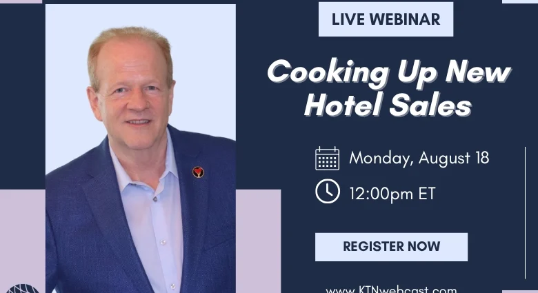 Doug Kennedy’s Next Staff Training Webcast: Cooking UP New Hotel Sales