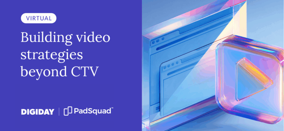 Building video strategies beyond CTV
