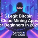 5 Legit Bitcoin Cloud Mining Apps for Beginners in 2025