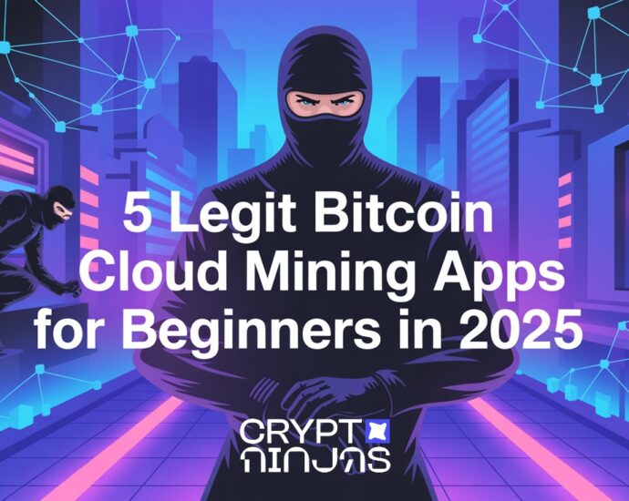 5 Legit Bitcoin Cloud Mining Apps for Beginners in 2025