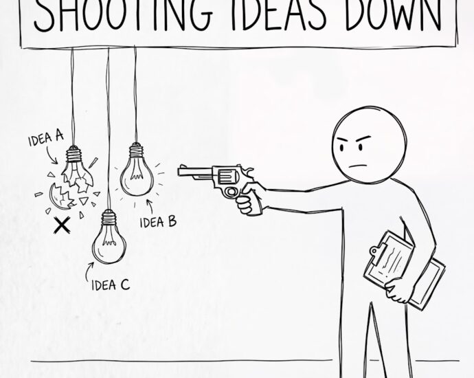 Shooting down ideas is not a skill