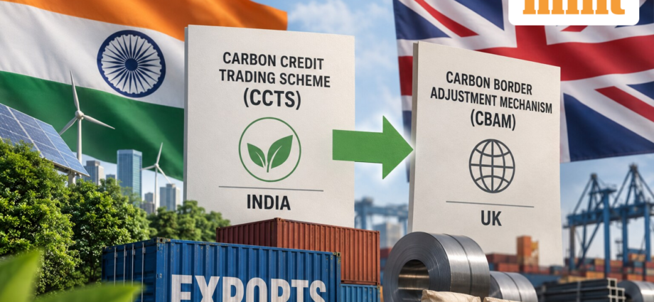 UK recognises India’s carbon credit scheme under CBAM, easing tax burden for exporters