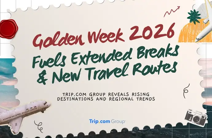 Trip.com Group Reports Surge in Outbound, Inbound, and Regional Travel for Golden Week 2026
